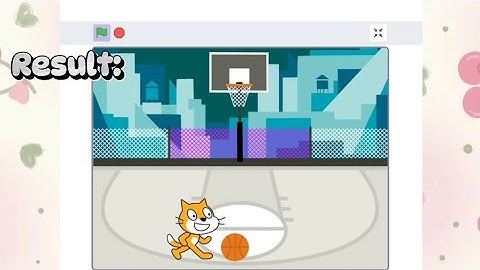 Senangnya Belajar Informatika  Membuat Animasi Game Basket Di Scratch