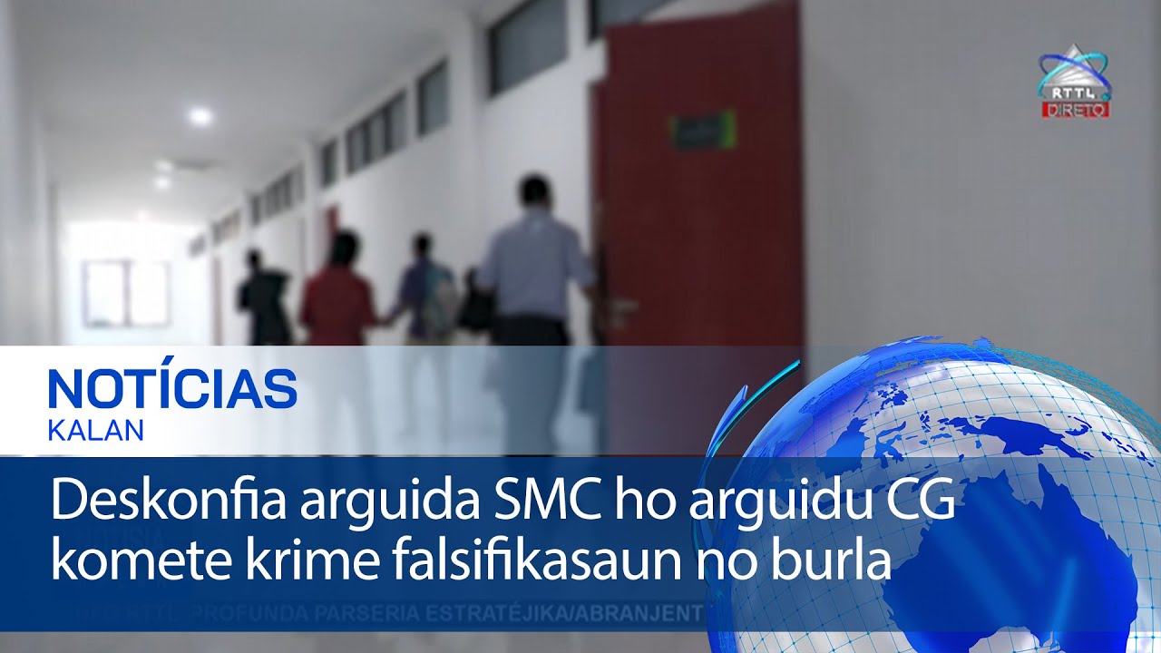 Deskonfia arguida SMC ho arguidu CG komete krime falsifikasaun no burla