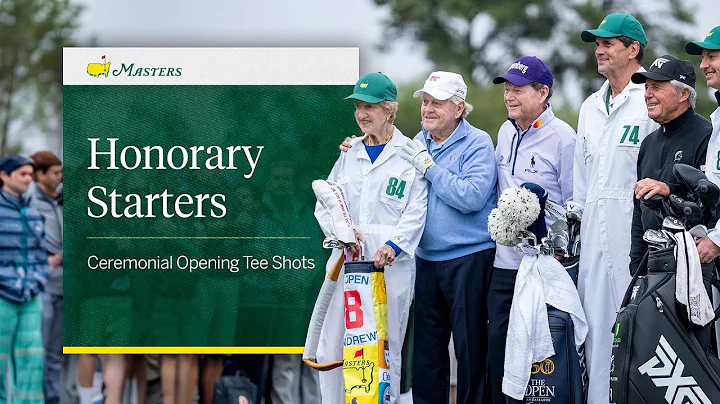 2024 Honorary Starters at the Masters - DayDayNews
