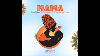 Video thumbnail of "Owan Golden - Mama  Feat Crown Rema, Just Gordon & King Daniel (Official Audio Lyrics)"