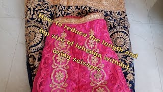 Lehenga alterations( skirt)without scissors
