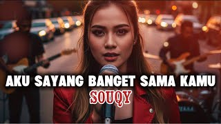 Souqy - Aku Sayang Banget Sama Kamu (AI Cover Ledies Voice) | Versi Rock