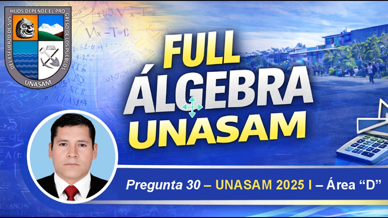 Pregunta 30 Álgebra UNASAM 2025 I Área D