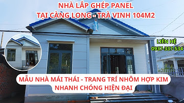 Hoàn Thiện Nhà Lắp Ghép Panel Mái Thái 104m2 Tại Trà Vinh | 3 Phòng Ngủ, Thiết Kế Hiện Đại