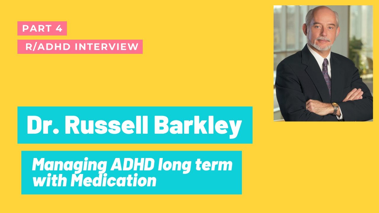 ADHD with Dr. Russell Barkley, Part 4 r/ADHD Interview YouTube