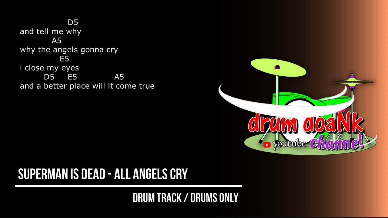 Superman Is Dead All Angels Cry Drums Only [chord Gitar And Lirik] Youtube