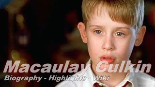 Macaulay Culkin Home Alone Biography - Highlights