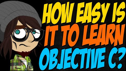 How Easy is it to Learn Objective C?