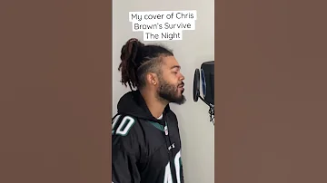 My cover of Chris Brown’s Survive The Night