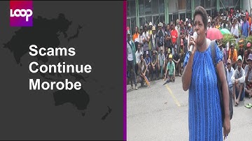 Scams Continue Morobe