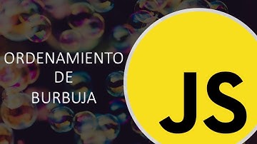 Método de ordenamiento de burbuja (bubble sort) en JavaScript