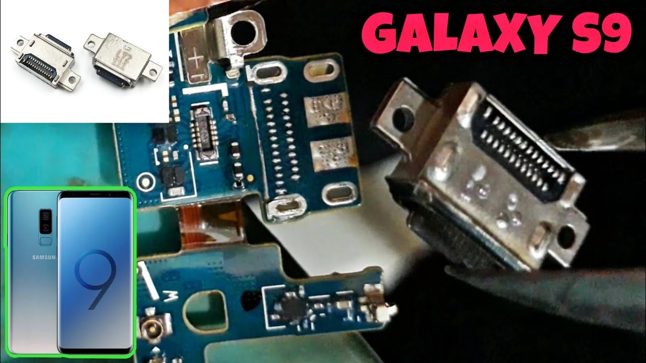 Charging Port Replacement Samsung S9 تغيير كونكتور الشحن لسامسونج - YouTube