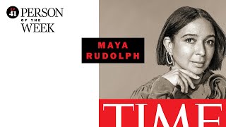 TIME100 Honoree Maya Rudolph on the Power of Her Female Friendships from Saturday Night Live