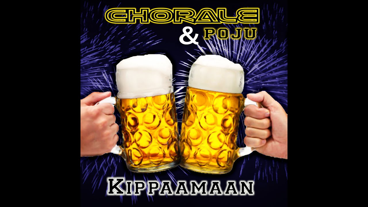 Chorale & Poju - Kippaamaan (official lyric video)