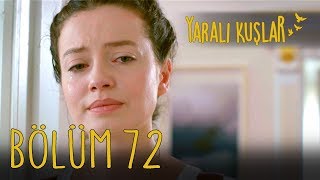 Yaralı Kuşlar 72. Bölüm