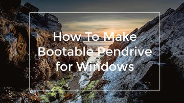 Bootable Pendrive - How to make bootable usb pendrive for windows [7/8/8.1/10/11]