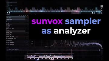 Sunvox Sampler as analyzer