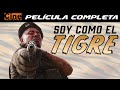 Soy Como el Tigre | Pelcula Completa | Cine Mexicano | Max Hernndez