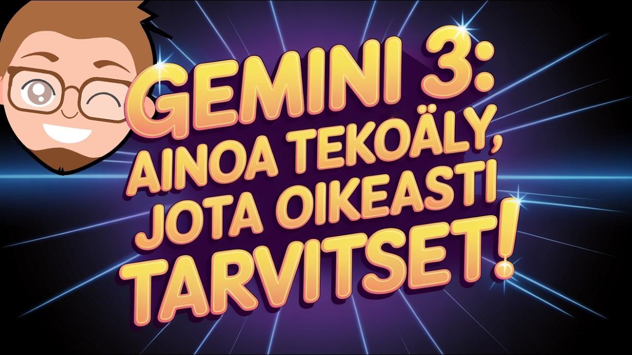 Gemini 3 - ainoa tekoäly jota oikeasti tarvitset