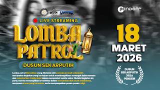 LIVE STREAMING | LOMBA PATROL RAMADHAN 1447 H | PEMUDA PEMUDI SEKARPUTIH