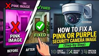 Why Is Your Security Camera Pink (Easy Troubleshooting Guide) News