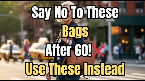 These Are the 7 Bags You Shouldn