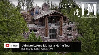 Ultimate Luxury Montana Home Tour With High Country Builders Sothebys Homes Of Build