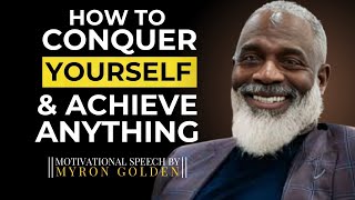 MYRON GOLDEN   self discipline   How to Conquer Yourself and Achieve Anything by #myrongolden