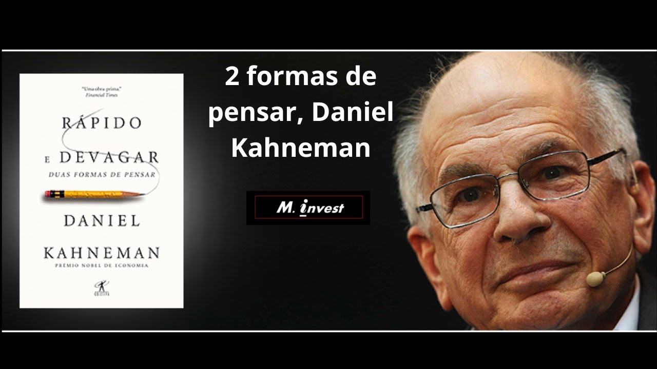 RÁPIDO E DEVAGAR - Duas Formas de Pensar DANIEL KAHNEMAN - YouTube