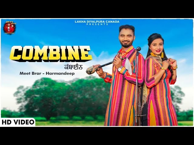 Combine  (ਕੰਬਾਈਨ) Meet Brar Harmandeep || Hd Full Song || Latest Punjabi Songs 2021 class=