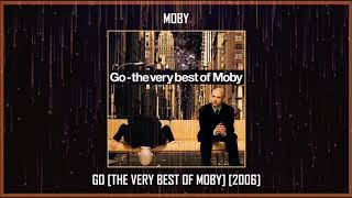 Moby - Go [The Very Best Of Moby] [2006] MEGA
