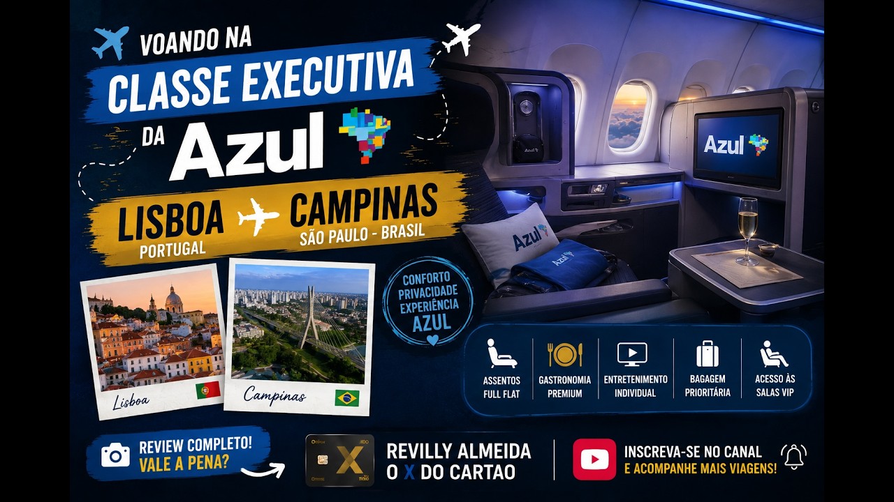 COMO É A CLASSE EXECUTIVA DA AZUL l VOANDO DE LISBOA x CAMPINAS PELA ...