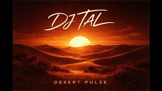 Download Lagu Dj Tal - Desert Pulse (original Afro house mix￼) MP3