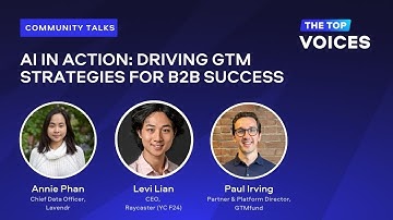 AI in Action: Driving GTM Strategies for B2B Success | Community Talks by The Top Voices