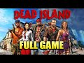 Dead Island (2011) - Full Game 100% Walkthrough HD - No Commentary
