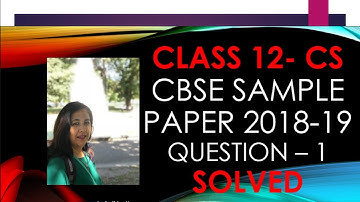 CBSE Sample Paper for Class 12th Computer Science 2018-19 with Solutions