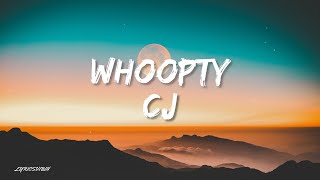 CJ - Whoopty (Lyrics)