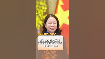 Việt Nam sắp có nữ chủ tịch nước đầu tiên trong lịch sử #luanchinhtri #chutichnuoc #tinnong