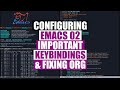 Fixing Some Major Bugs And Minor Annoyances - Configuring Emacs 02