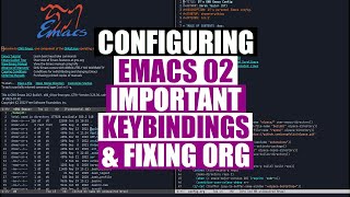 Fixing Some Major Bugs And Minor Annoyances - Configuring Emacs 02