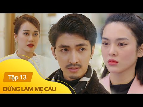 Video Đừng làm mẹ cáu tập 13 | Người yêu cũ ve vãn Khôi, Vy... - youtube