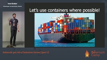 Selenoid: get rid of Selenium Server!, part 1 (Ivan Krutov, Russia) [RU]