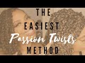 The Easiest Passion Twists Method
