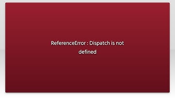 ReferenceError : Dispatch is not defined