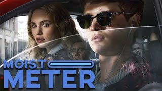 Moist Meter: Baby Driver