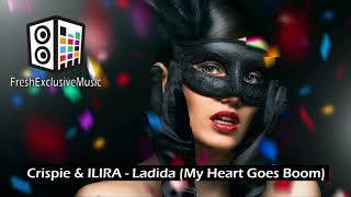 Crispie & ILIRA - Ladida (My Heart Goes Boom) Resimi