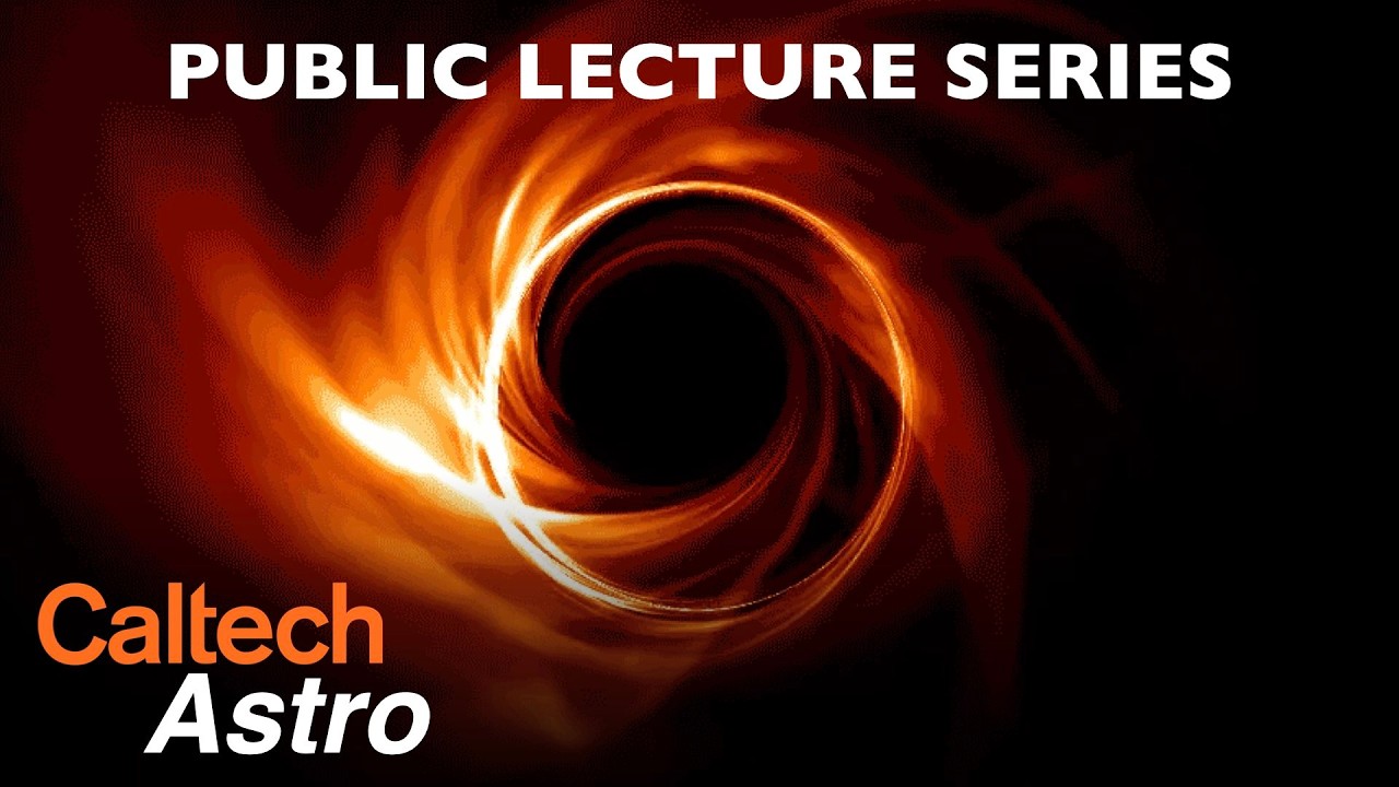 Black Holes, Dark Matter, and AI: Imaging the Hidden Universe - Katie Bouman - 05/29/2026