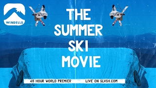 The Summer Ski Movie - Tease 3