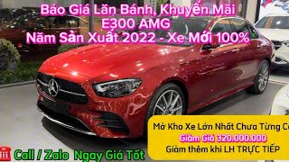 🔥E300 AMG🔥 Xe Mới 100% Giảm Gần 400.000.000 ➡️Giá Lăn Bánh Không Ngờ! ➡️Giá Xe E300- E300 AMG