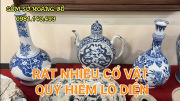 Khám Phá Không Gian Đồ Cổ Sang Trọng – Những Cổ Vật Giá Trị Lớn Dần Hiện Ra!